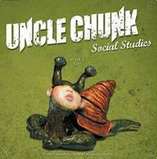 Uncle Chunk : Social Studies